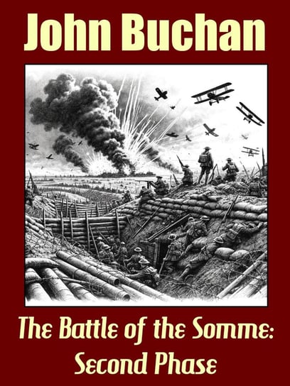The Battle of the Somme: Second Phase John Buchan