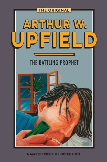 The Battling Prophet Arthur Upfield