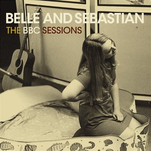 The BBC Sessions: Live In Belfast 2001 Belle and Sebastian