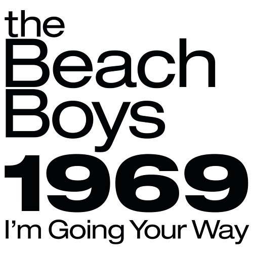 The Beach Boys 1969: I'm Going Your Way The Beach Boys