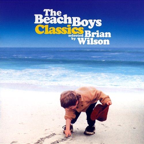 The Beach Boys Classics...Selected By Brian Wilson The Beach Boys