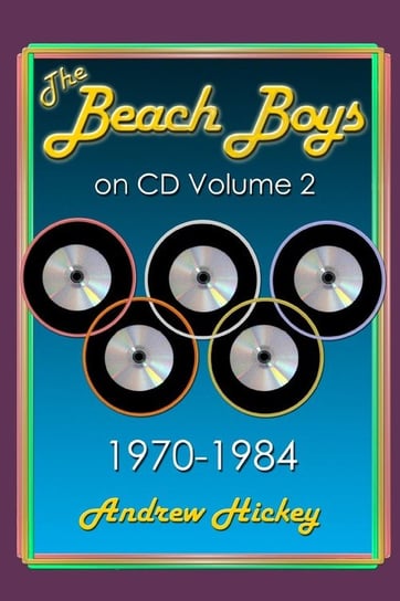 The Beach Boys On CD Volume 2 Hickey Andrew
