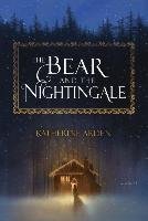 The Bear and the Nightingale Arden Katherine