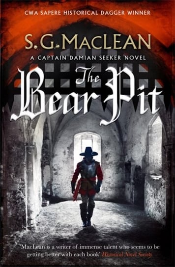 The Bear Pit: a twisting historical thriller from the award-winning author of The Seeker S.G. MacLean