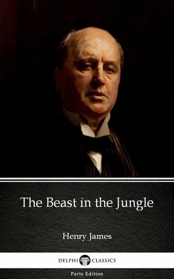 The Beast in the Jungle by Henry James (Illustrated) James Henry