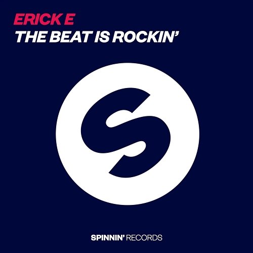 The Beat Is Rockin' Erick E