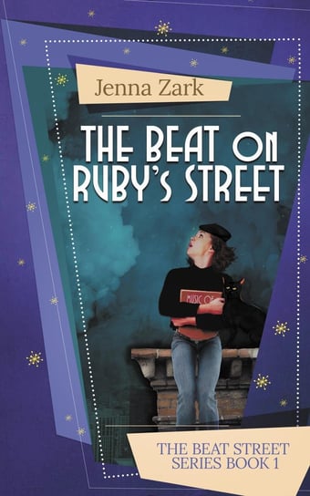 The Beat on Ruby's Street Jenna Zark
