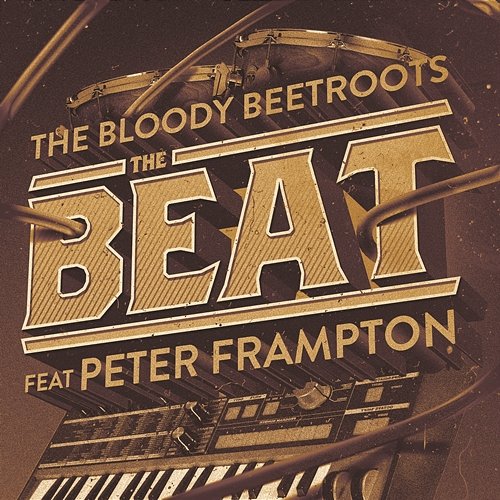 The Beat (Remixes) The Bloody Beetroots feat. Peter Frampton