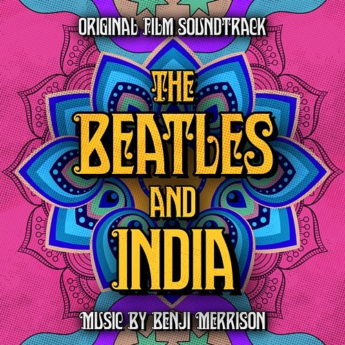 The Beatles And India Benji Merrison