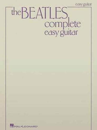 The Beatles Complete (Easy Guitar) Hal Leonard Corporation
