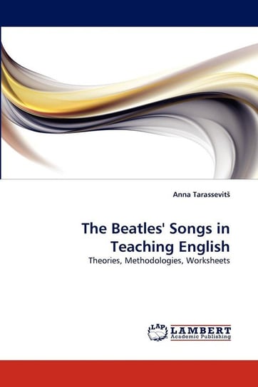 The Beatles' Songs in Teaching English Tarassevitš Anna