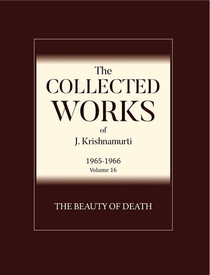 The Beauty of Death Krishnamurti Jiddu