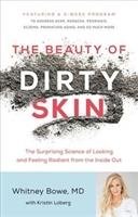 The Beauty of Dirty Skin Bowe Whitney Md