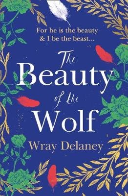 The Beauty of the Wolf Delaney Wray