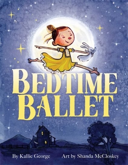The Bedtime Ballet Kallie George