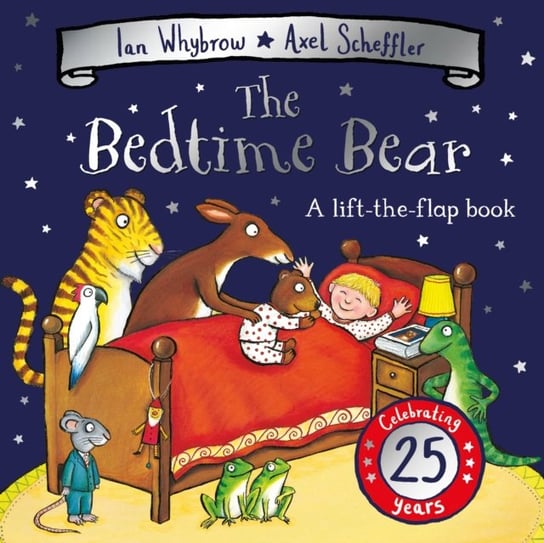 The Bedtime Bear: 25th Anniversary Edition Whybrow Ian