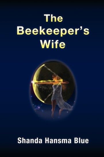 The Beekeeper's Wife Blue Shanda Hansma