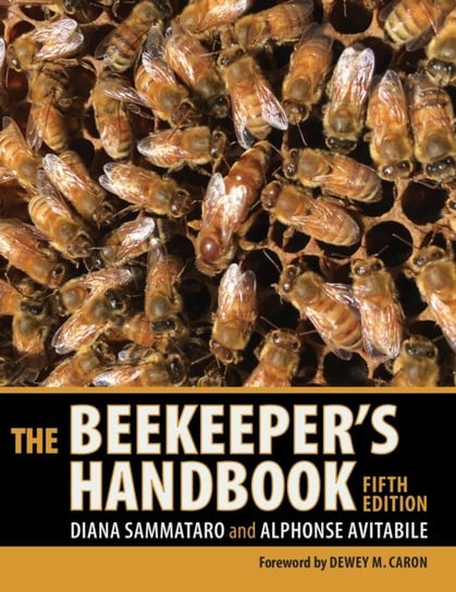 The Beekeepers Handbook Diana Sammataro, Alphonse Avitabile