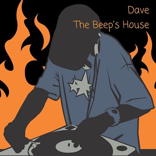 The Beep's House Dave