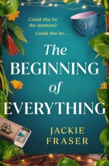 The Beginning of Everything Fraser Jackie