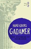 The Beginning of Knowledge Gadamer Hans-Georg