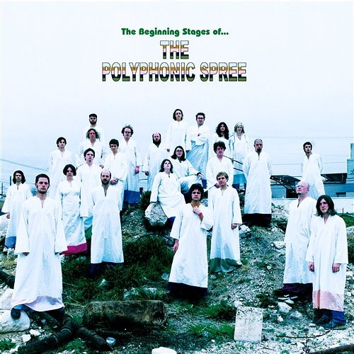 The Beginning Stages Of ... The Polyphonic Spree