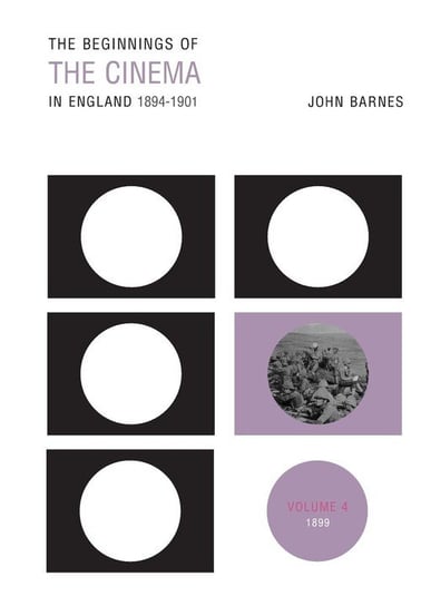 The Beginnings of the Cinema in England, 1894-1901 Barnes John