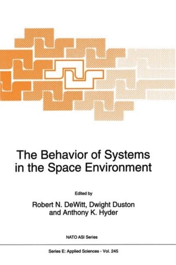 The Behavior of Systems in the Space Environment Springer Netherlands, Springer Netherland