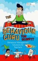 The Behaviour Guru Bennett Tom