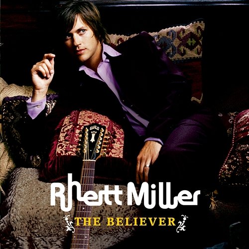 The Believer Rhett Miller