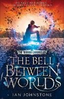 The Bell Between Worlds Johnstone Ian