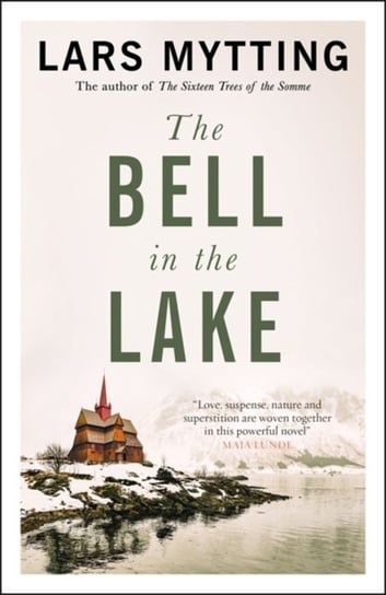 The Bell in the Lake: The Sister Bells Trilogy volume 1: The Times Historical Fiction Book of the Mont Mytting Lars