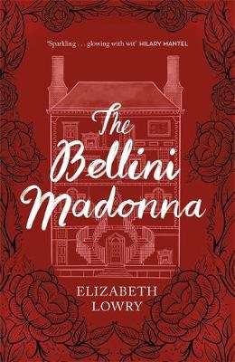 The Bellini Madonna Elizabeth Lowry