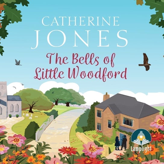 The Bells of Little Woodford Catherine Jones