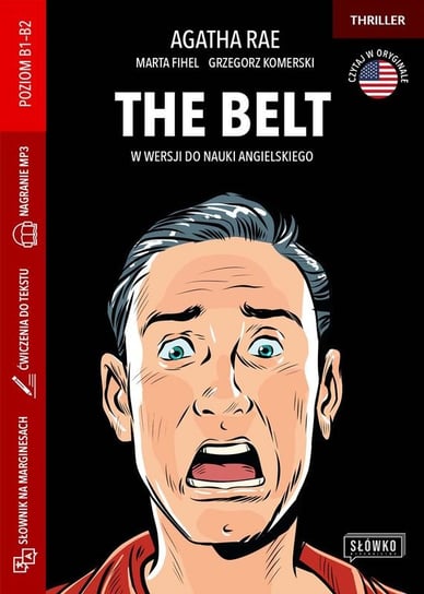 The Belt w wersji do nauki angielskiego. Książka ze słownikiem, ćwiczeniami i nagraniem mp3 Opracowanie zbiorowe