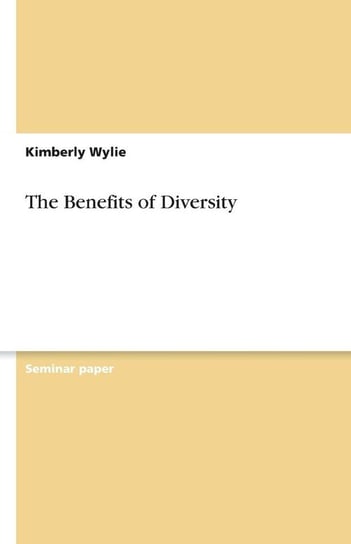 The Benefits of Diversity Wylie Kimberly