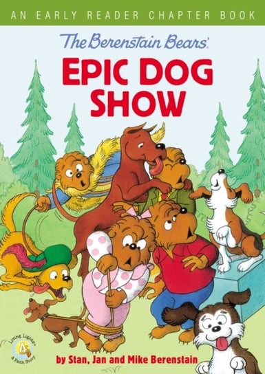 The Berenstain Bears Epic Dog Show: An Early Reader Chapter Book Opracowanie zbiorowe