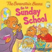 The Berenstain Bears Go to Sunday School Berenstain Jan, Berenstain Mike, Berenstain Stan