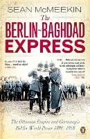 The Berlin-Baghdad Express McMeekin Sean