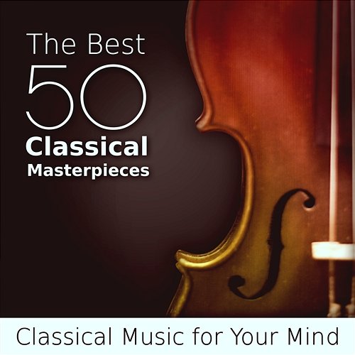 The Best 50 Classical Masterpieces: Essential Collection, Classical Music for Your Mind, Boost Your Brain Power with Haydn, Dvořák, Albinoni, Strauss, Grieg, Brahms, Schubert Krakow String Project