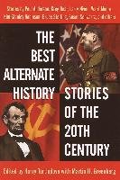 The Best Alternate History Stories of the 20th Century: Stories Greenberg Martin Harry