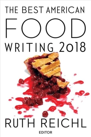 The Best American Food Writing 2018 Houghton Mifflin Harcourt