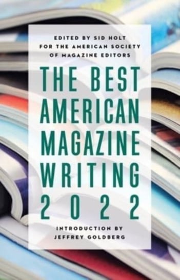 The Best American Magazine Writing 2022 Columbia University Press