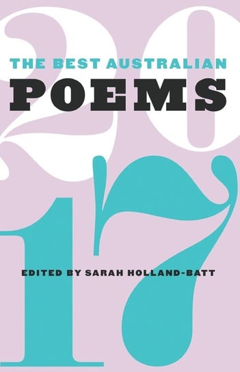 The Best Australian Poems 2017 Holland-Batt Sarah