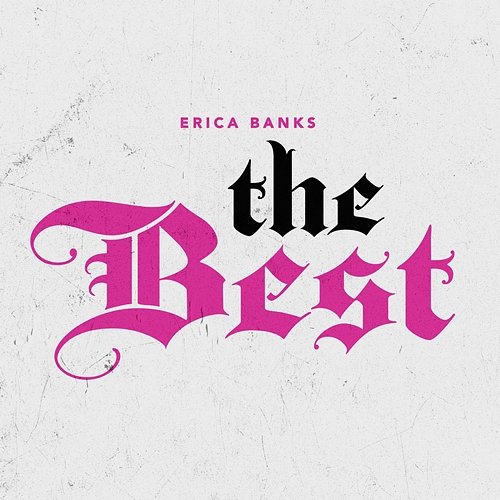 The Best Erica Banks