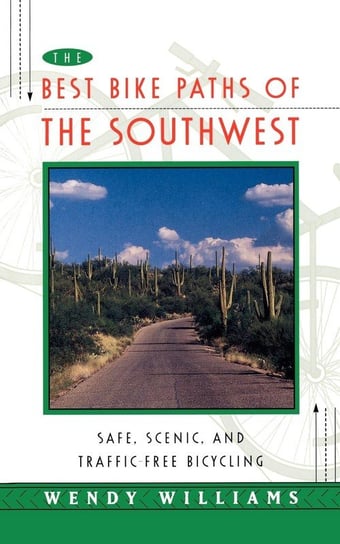 The Best Bike Paths of the Southwest Williams Wendy