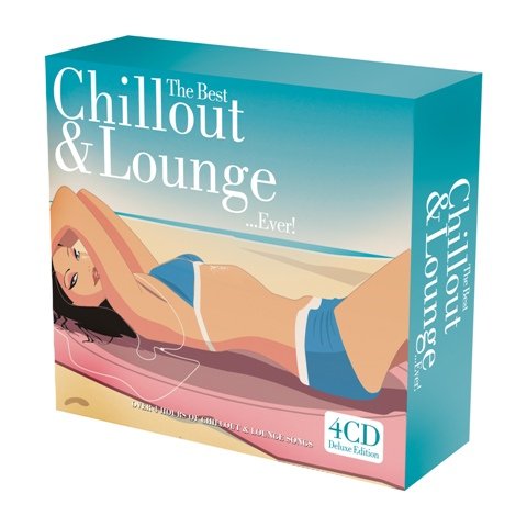 The Best Chillout And Lounge... Ever! Various Artists