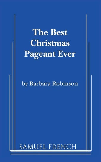 The Best Christmas Pageant Ever Robinson Barbara