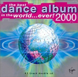 The Best Dance Album in the World...ever 2000 Various Artists