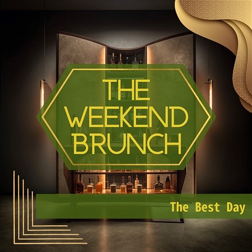 The Best Day The Weekend Brunch